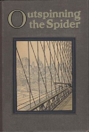 [Gutenberg 46376] • Outspinning the Spider: The Story of Wire and Wire Rope